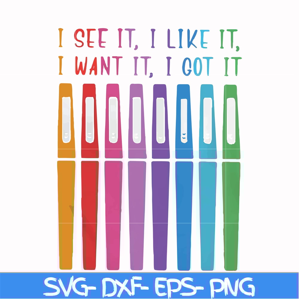 FN000337-I see it I like it I want it I got it svg, png, dxf, eps file FN000337.jpg