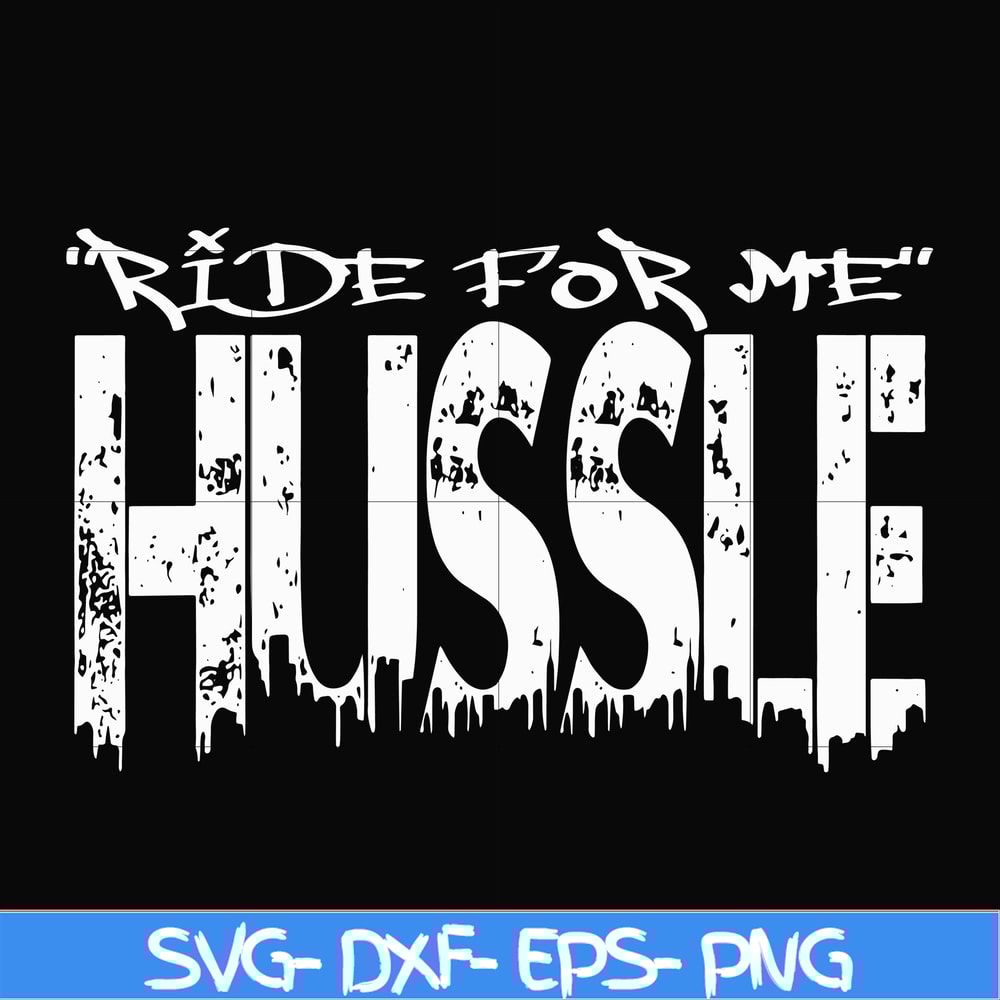 FN00035-Ride for me hussle svg, png, dxf, eps file FN00035.jpg