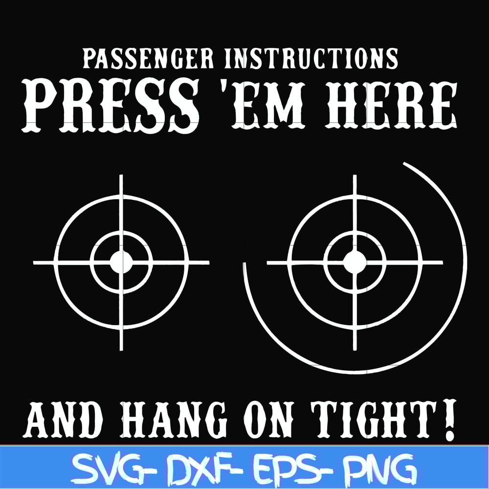 FN000426-Passenger instructions press'em here and hang on tight svg, png, dxf, eps file FN000426.jpg