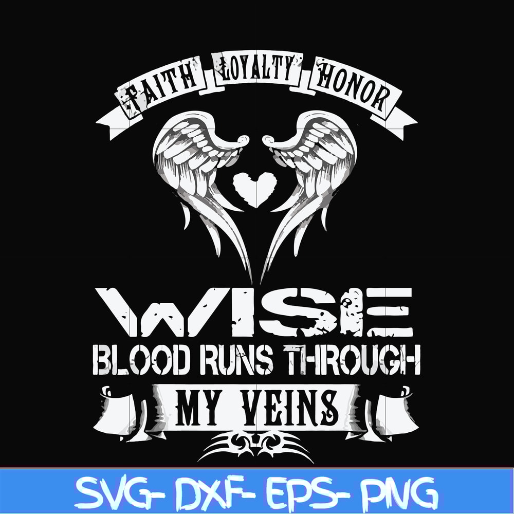 FN000480-Wise blood runs through my veins svg, png, dxf, eps file FN000480.jpg