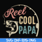 FTD21-reel cool papa svg, png, dxf, eps, digital file FTD21.jpg