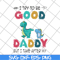 FTD24052112-I try to be good but i take after my daddy svg, png, dxf, eps digital file FTD24052112.jpg