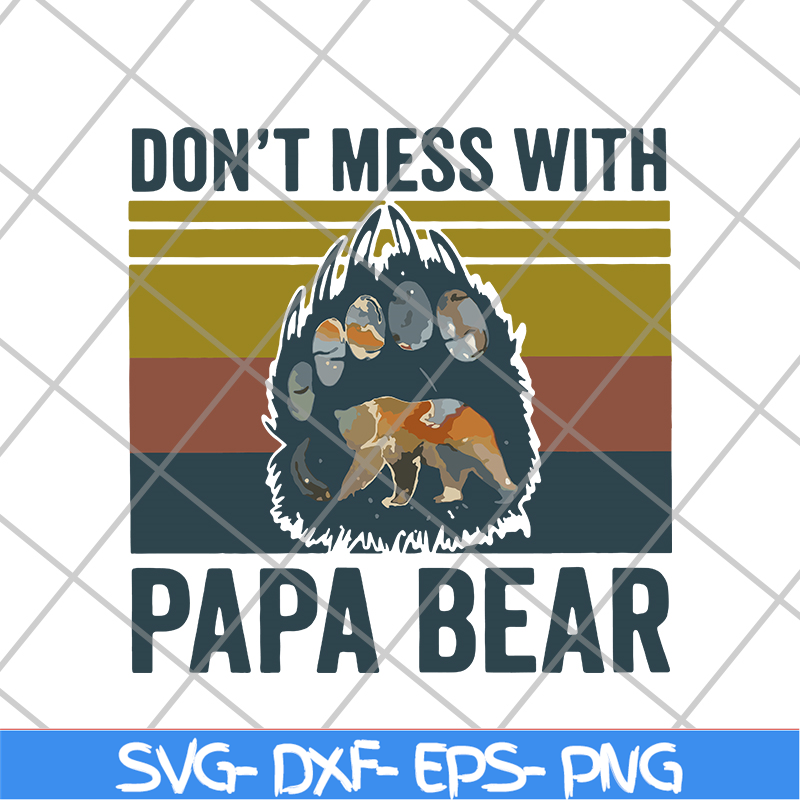 FTD24052118-Don't Mess With Papa svg, png, dxf, eps digital file FTD24052118.jpg