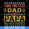 FTD29052115-i have two titles dad and papa svg, png, dxf, eps digital file FTD29052115.jpg