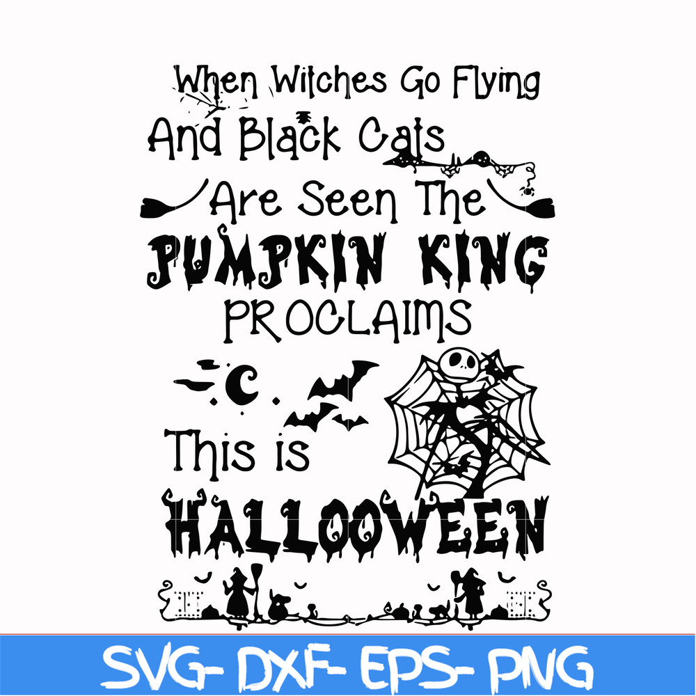 HLW0125-When witches go flying and black cats are seen the Pumpkin this is Halloween svg, png, dxf, eps digital file HLW0125.jpg