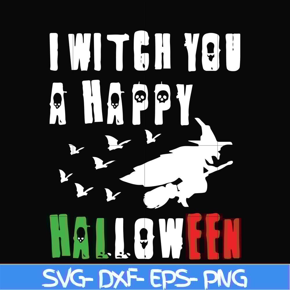 HLW21072015-I witch you a happy halloween svg, png, dxf, eps digital file HLW2107215.jpg