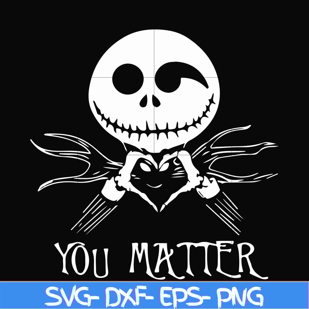 HLW2207207-Jack Skellington you matter svg, halloween svg, png, dxf, eps digital file HLW2207207.jpg