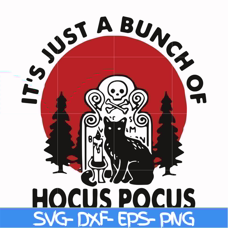 HLW23072012-Halloween Black cat it's just a bunch of Hocus Pocus svg, png, dxf, eps digital file HLW2307212.jpg