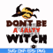 HLW24072015-Dont be a salty witch svg, halloween svg, png, dxf, eps digital file HLW24072015.jpg