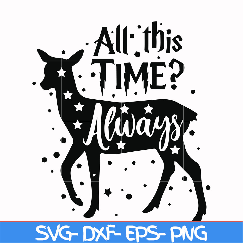 HRPT00043-All this time always svg, png, dxf, eps file HRPT00043.jpg