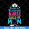 MTD05042149-My favorite nurse calls me mom svg, Mother's day svg, eps, png, dxf digital file MTD05042149.jpg