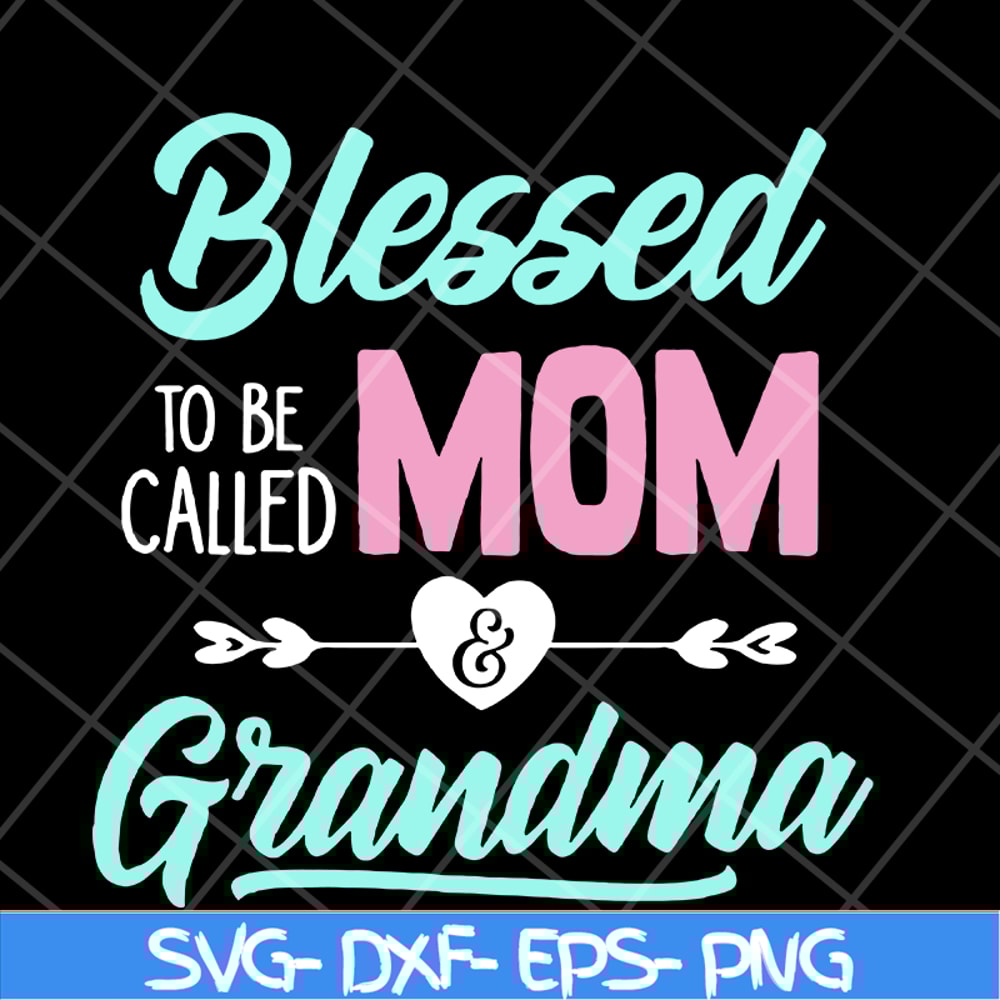 MTD10042110-blessed to be called mom svg, Mother's day svg, eps, png, dxf digital file MTD10042110.jpg