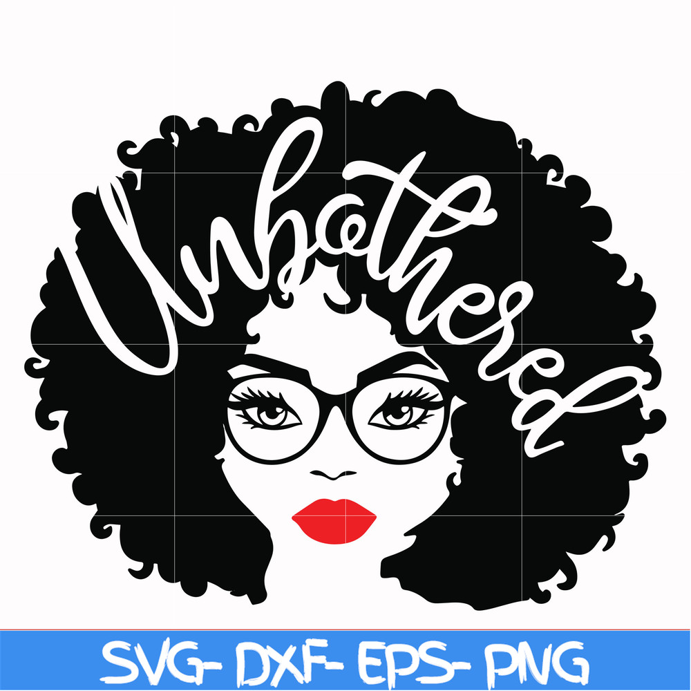 OTH0002-Unbothered Black Girl Svg, Afro Woman Svg, African American Woman svg, png, dxf, eps file OTH0002.jpg