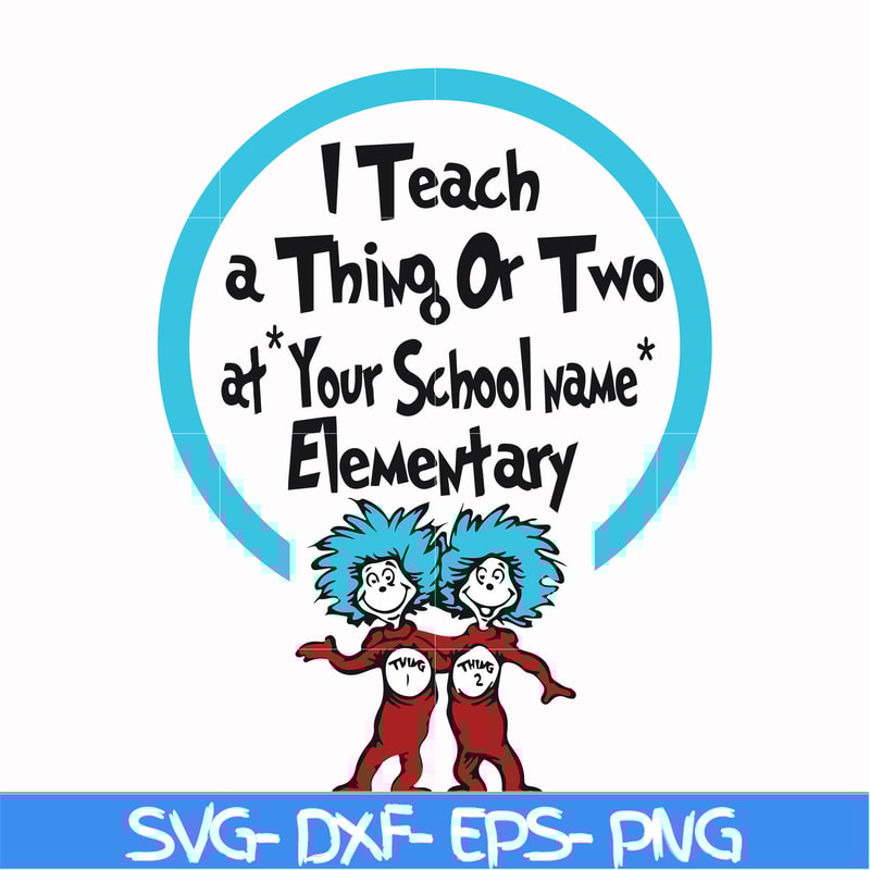 DR000164-I teach a thing or two at your school name elementary svg, png, dxf, eps file DR000164.jpg