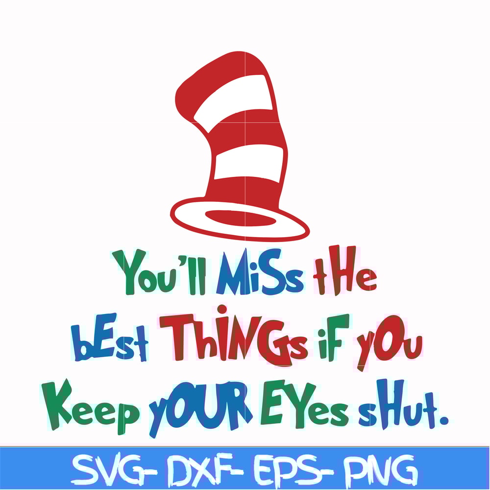 DR00022-You'll miss the best things if you keep your eyes shut svg, png, dxf, eps file DR00022.jpg