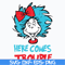 DR0302215-Here comes troible svg, Dr Seuss svg, png, dxf, eps file DR0302215.jpg