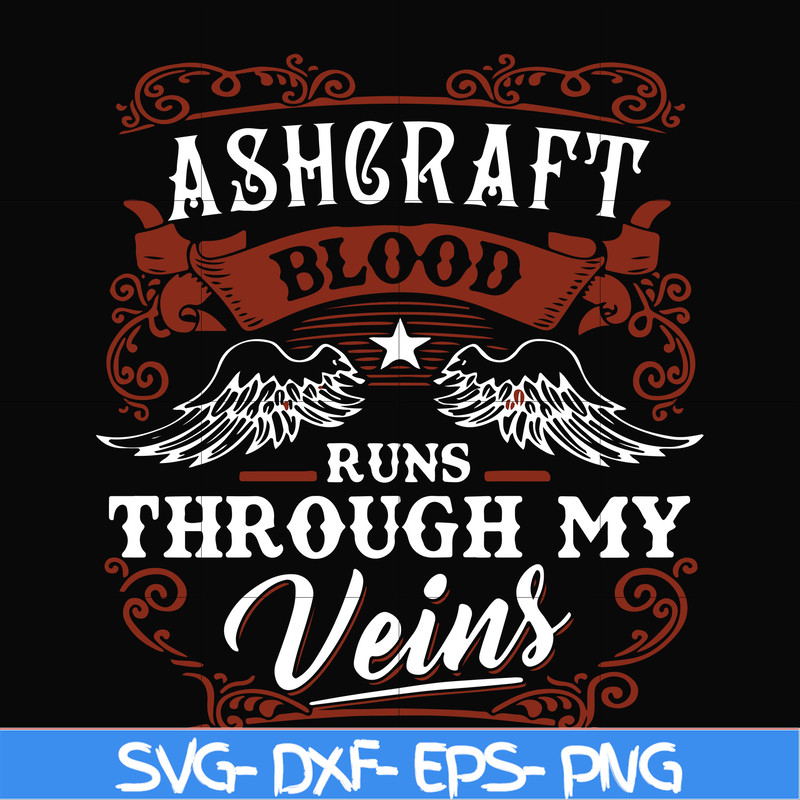 FN000344-Ashgraft blood runs through my veins svg, png, dxf, eps file FN000344.jpg