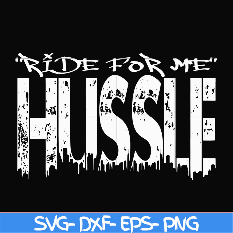 FN00035-Ride for me hussle svg, png, dxf, eps file FN00035.jpg