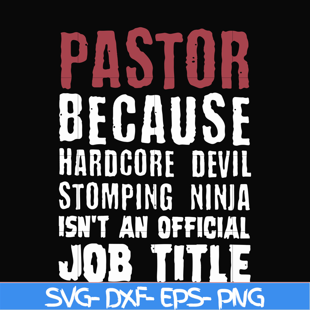 FN000358-Pastor because hardcode devil stomping ninja isn't an official job title svg, png, dxf, eps file FN000358.jpg