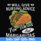 FN000517-Will give nursing advice for Tacos and Margaritas svg, png, dxf, eps file FN000517.jpg