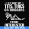 FN000731-If it hasn't got tits, tires or triggers I'm not interested svg, png, dxf, eps file FN000731.jpg