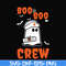 HLW0095-Boo boo crew svg, png, dxf, eps digital file HLW0095.jpg