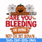 HLW0112-are you bleeding or dying svg, png, dxf, eps digital file HLW0112.jpg