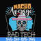 HLW0156-Nacho average rad tech svg, png, dxf, eps digital file HLW0156.jpg