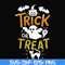 HLW1707202-Trick or treat svg, halloween svg, png, dxf, eps digital file HLW1707202.jpg