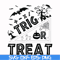 HLW1707204-Trick or treat svg, halloween svg, png, dxf, eps digital file HLW1707204.jpg
