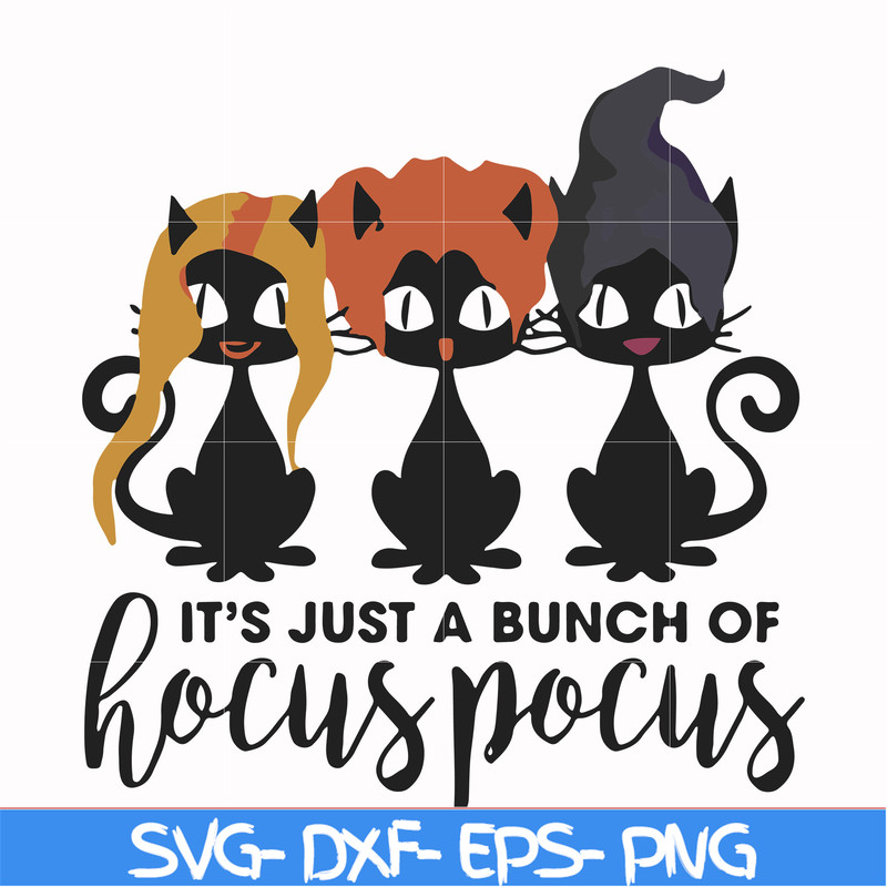 HLW23072011-Its just a bunch of hocus pocus svg, halloween svg, png, dxf, eps digital file HLW2307211.jpg