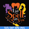 HLW23072013-I put a spell on you svg, halloween svg, png, dxf, eps digital file HLW2307213.jpg