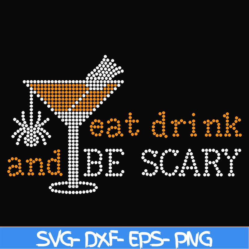 HLW24072017-Eat drink and be scary svg, halloween svg, png, dxf, eps digital file HLW24072017.jpg