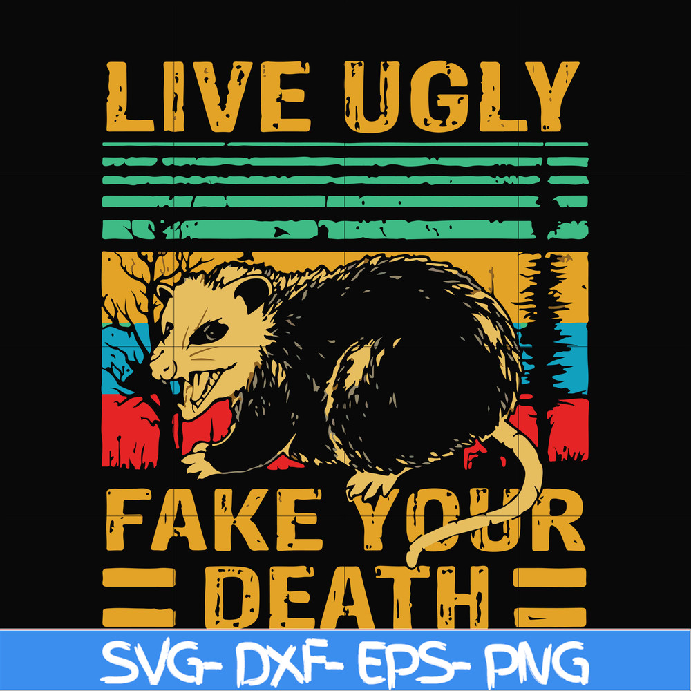 HLW2407205-Live ugly fake your death svg, halloween svg, png, dxf, eps digital file HLW2407205.jpg