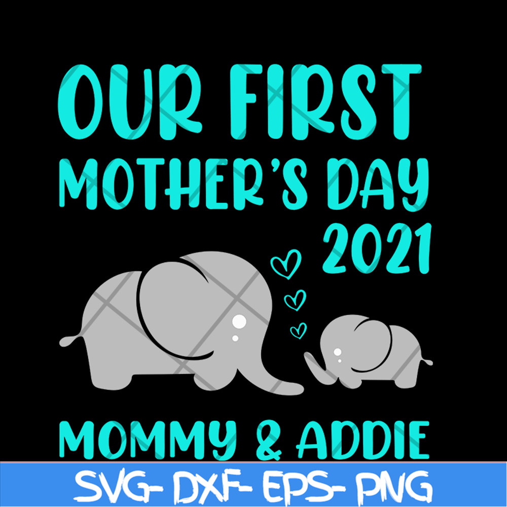 MTD02042122-Our first mother's day svg, Mother's day svg, eps, png, dxf digital file MTD02042122.jpg