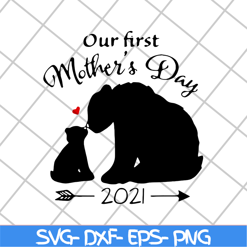 MTD02042125-Our first mother's day svg, Mother's day svg, eps, png, dxf digital file MTD02042125.jpg