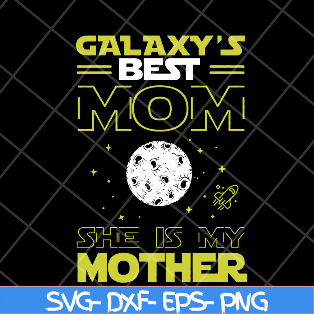 MTD04042119-Galaxy's best mom svg, Mother's day svg, eps, png, dxf digital file MTD04042119.jpg