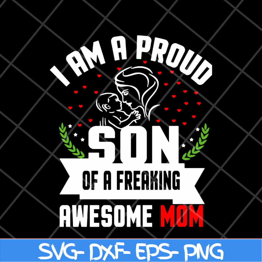 MTD04042146-I am a pround son svg, Mother's day svg, eps, png, dxf digital file MTD04042146.jpg