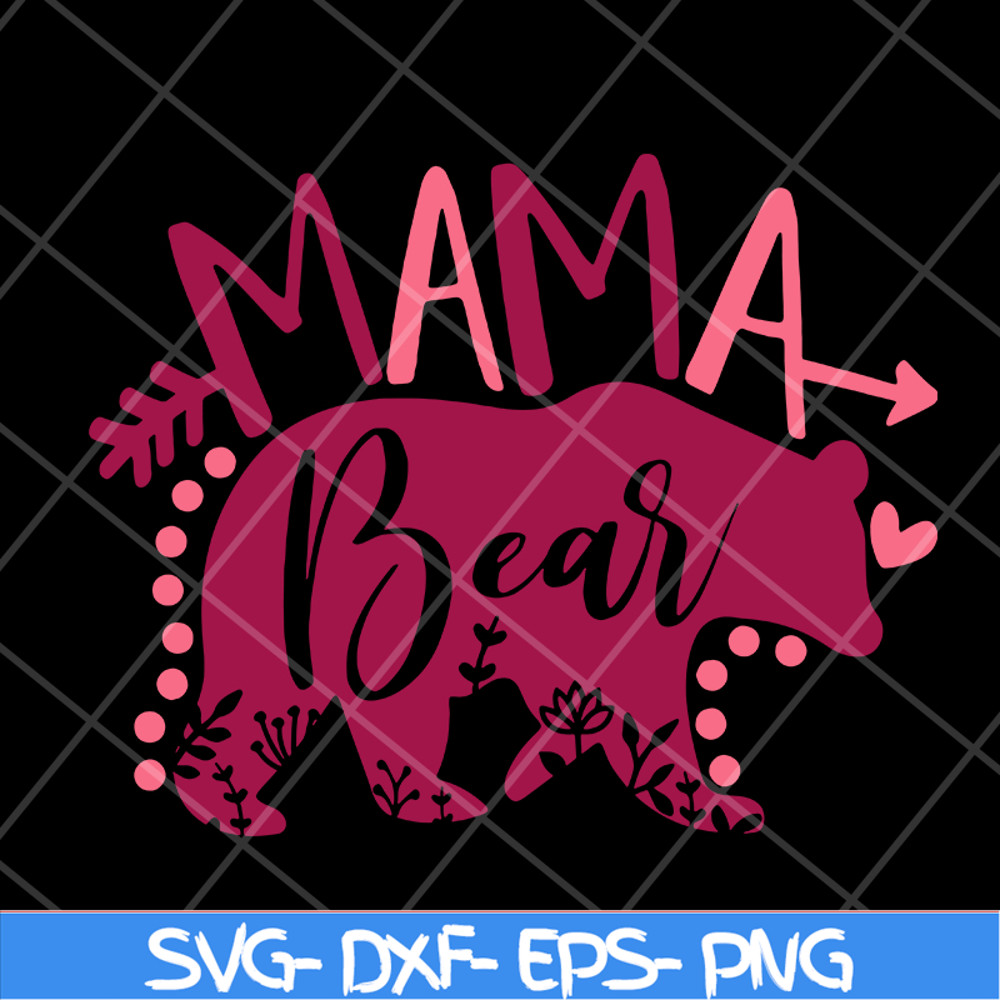 MTD10042119-mama bear svg, Mother's day svg, eps, png, dxf digital file MTD10042119.jpg
