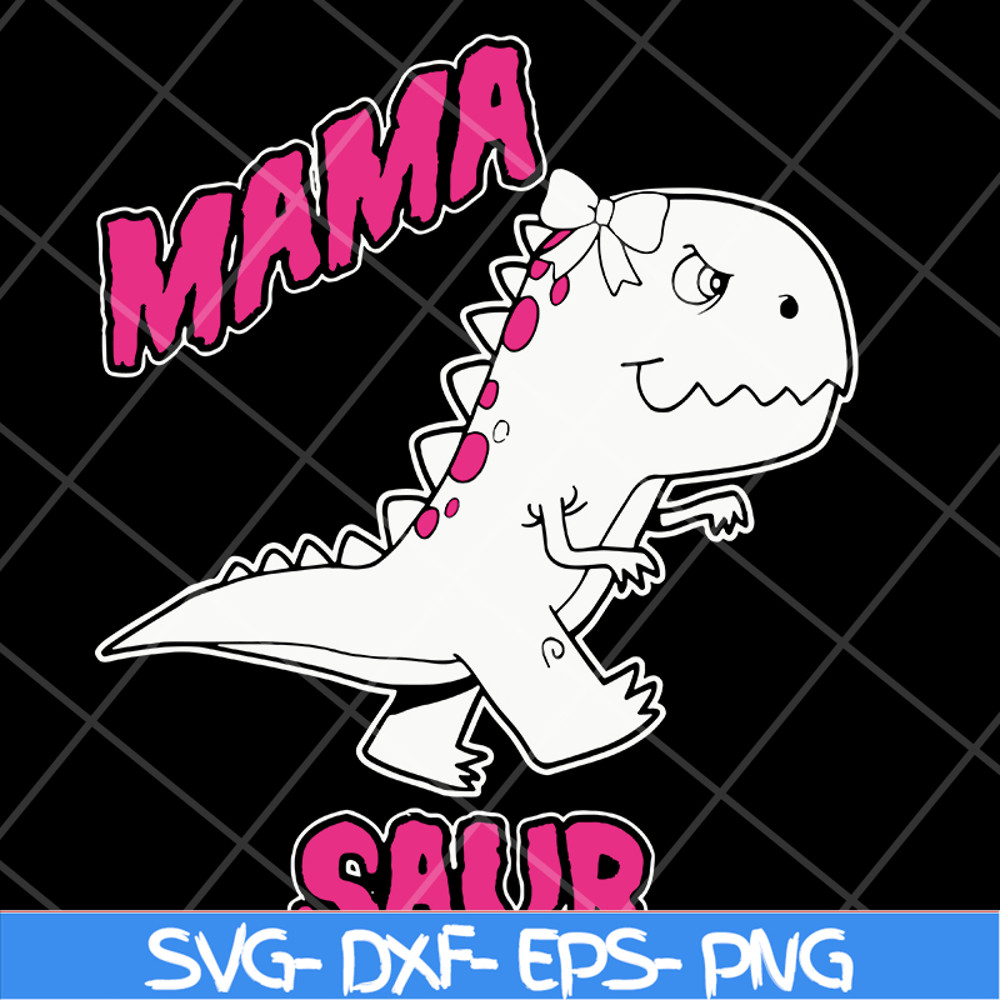 MTD13042127-Mama saur svg, Mother's day svg, eps, png, dxf digital file MTD13042127.jpg
