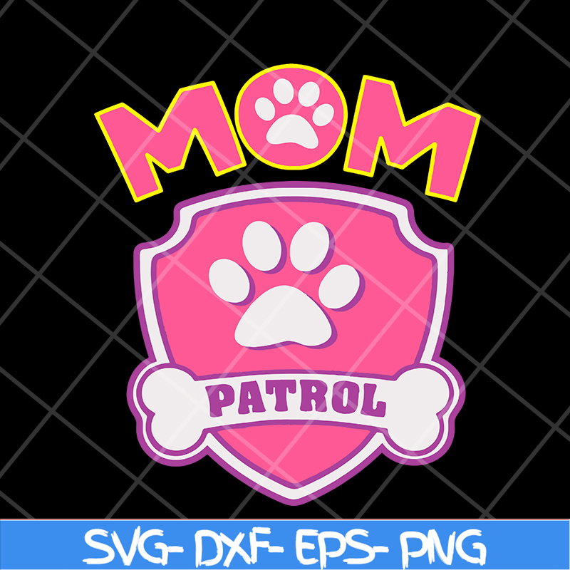 MTD15042135-Mom patrol svg, Mother's day svg, eps, png, dxf digital file MTD15042135.jpg