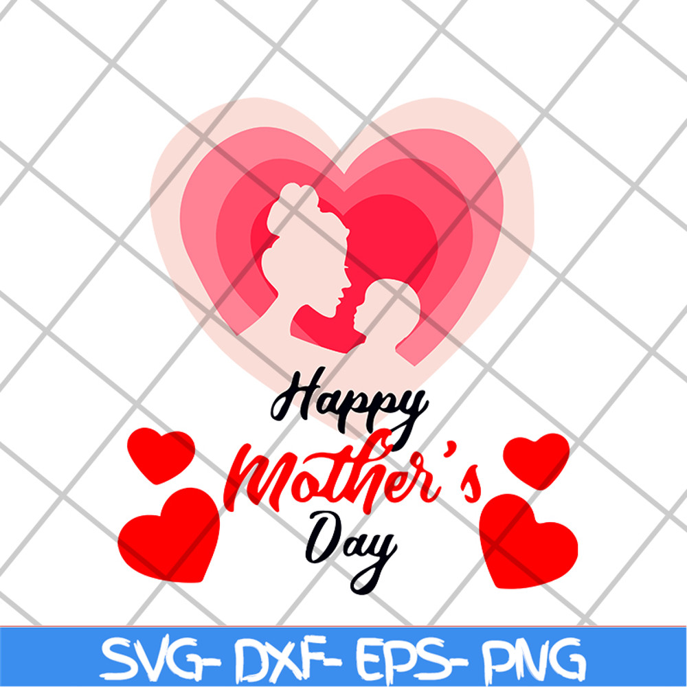 MTD16042111-Happy mother's day svg, Mother's day svg, eps, png, dxf digital file MTD16042111.jpg