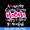 MTD16042125-Amazing loving strong mom svg, Mother's day svg, eps, png, dxf digital file MTD16042125.jpg