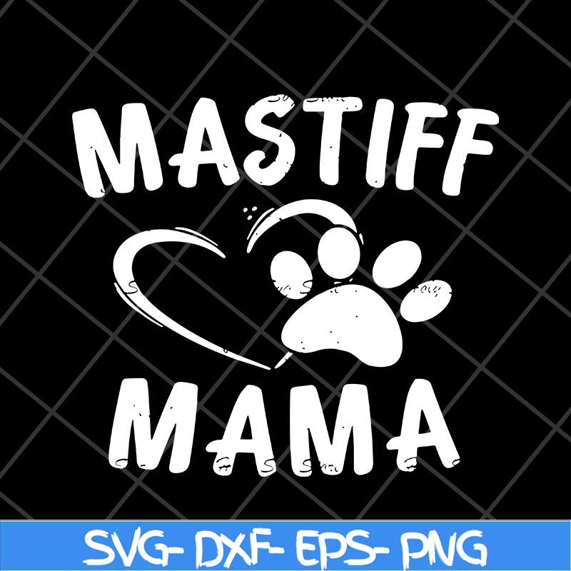 MTD1702108-Mastiff mama svg, Mother's day svg, eps, png, dxf digital file MTD1702108.jpg