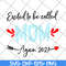 MTD20042104-excited to be called mom t-shirt again 2021 svg, Mother's day svg, eps, png, dxf digital file MTD20042104.jpg