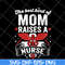 MTD22042113-The best kind of mom svg, Mother's day svg, eps, png, dxf digital file MTD22042113.jpg