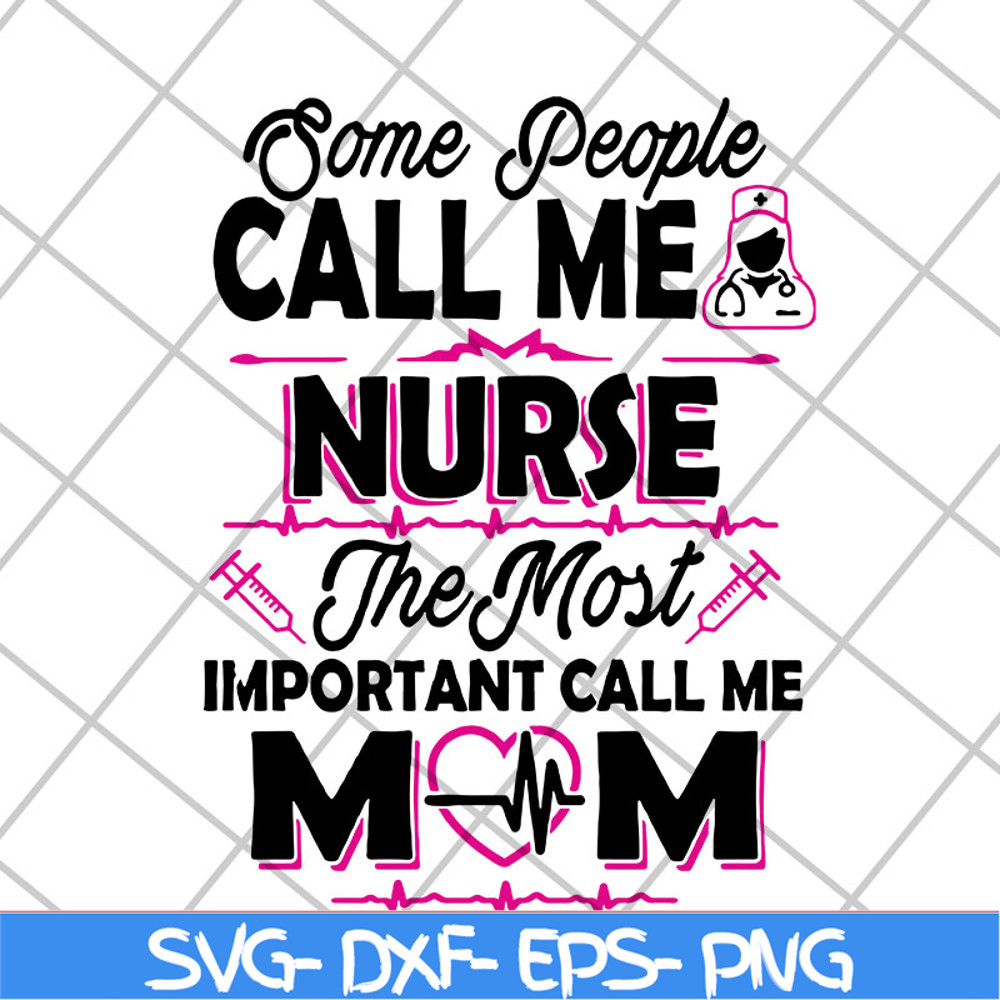 MTD22042115-Some people call me svg, Mother's day svg, eps, png, dxf digital file MTD22042115.jpg