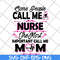 MTD22042115-Some people call me svg, Mother's day svg, eps, png, dxf digital file MTD22042115.jpg