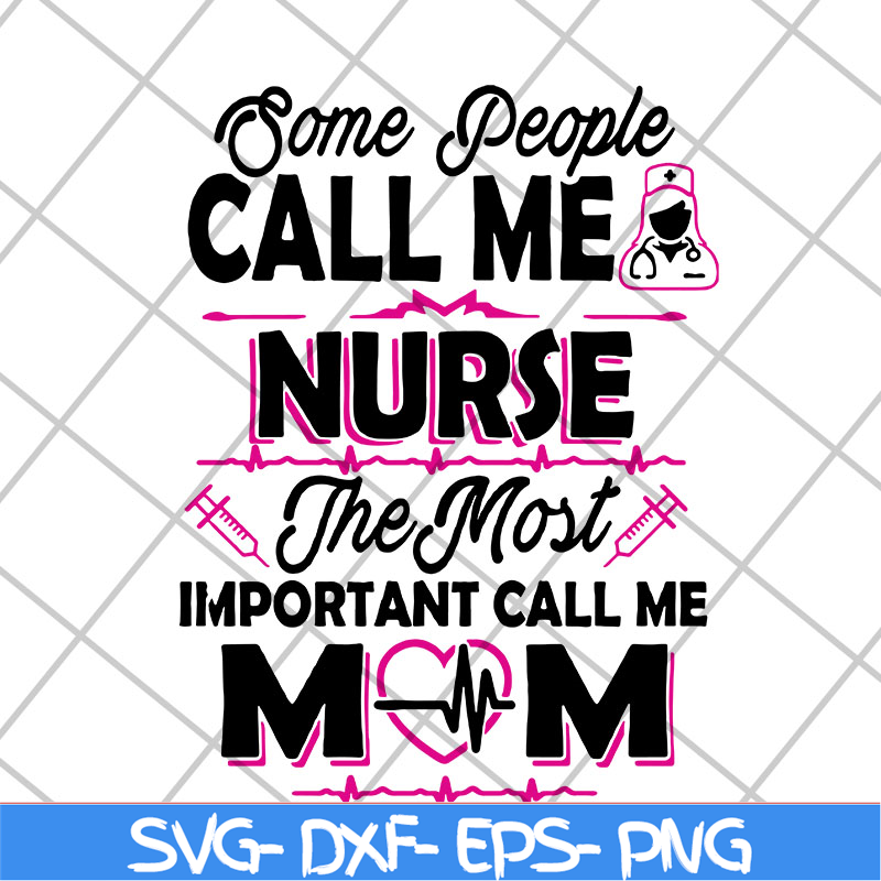 MTD22042115-Some people call me svg, Mother's day svg, eps, png, dxf digital file MTD22042115.jpg