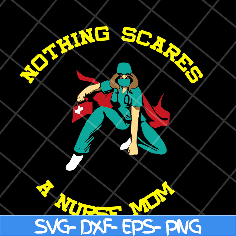 MTD22042120-Nurse Mom Nothing svg, Mother's day svg, eps, png, dxf digital file MTD22042120.jpg